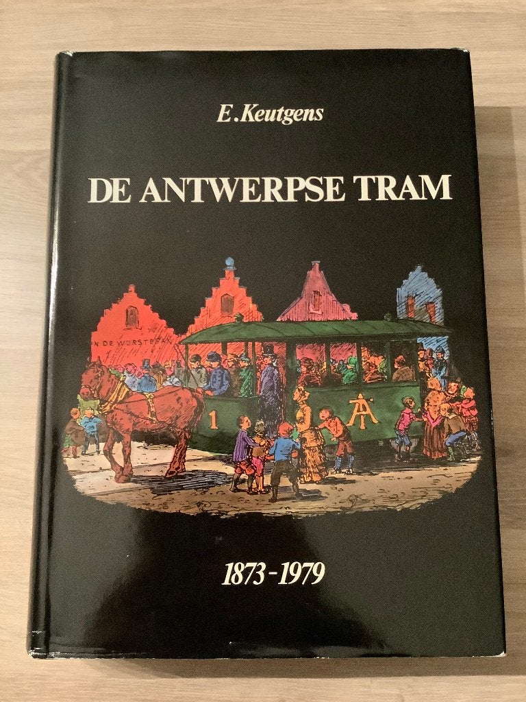 De Antwerpse Tram 1873 - 1979, Collections, Trains & Trams, Enlèvement ou Envoi, Comme neuf, Tram, Livre ou Revue