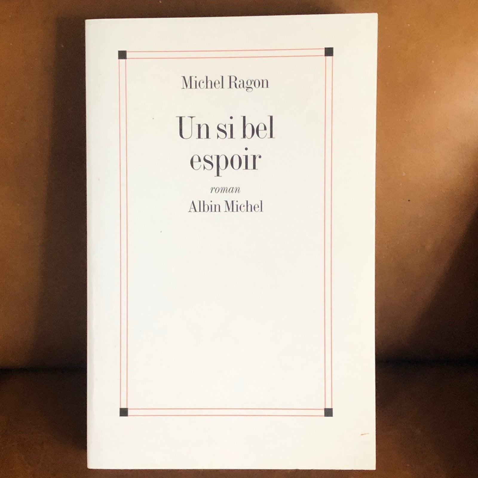 Un si bel espoir - Michel Ragon, Enlèvement, Michel Ragon
