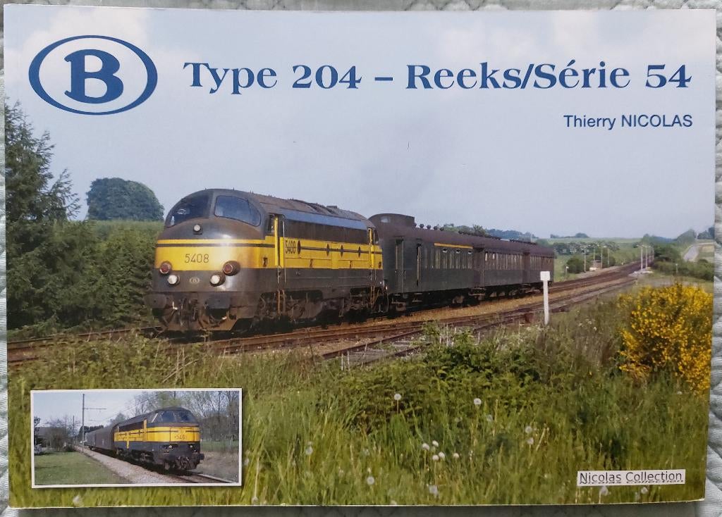 B type 204-reeks/série 54 Thierry Nicolas SNCB NMBS, Ophalen of Verzenden, Zo goed als nieuw, Trein, Boek of Tijdschrift