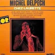 PT/ MICHEL DELPECH > CHEZ LAURETTE, Enlèvement ou Envoi, Pop, Comme neuf, LP