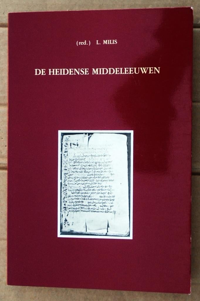 De heidense middeleeuwen - 1991 - Ludo Milis(°1940/compiler), Enlèvement ou Envoi, 14e siècle ou avant, Comme neuf, Ludo Milis (°1940)