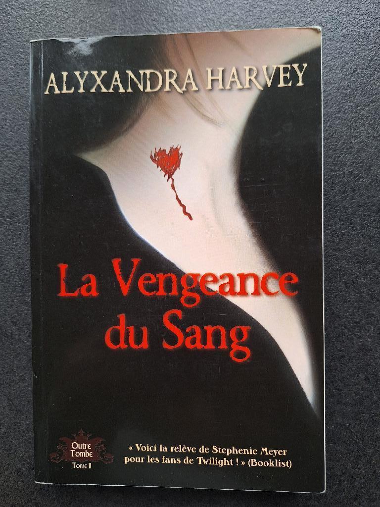 La vengeance du sang - Alyxandra Harvey, Enlèvement ou Envoi, Comme neuf, Alyxandra Harvey