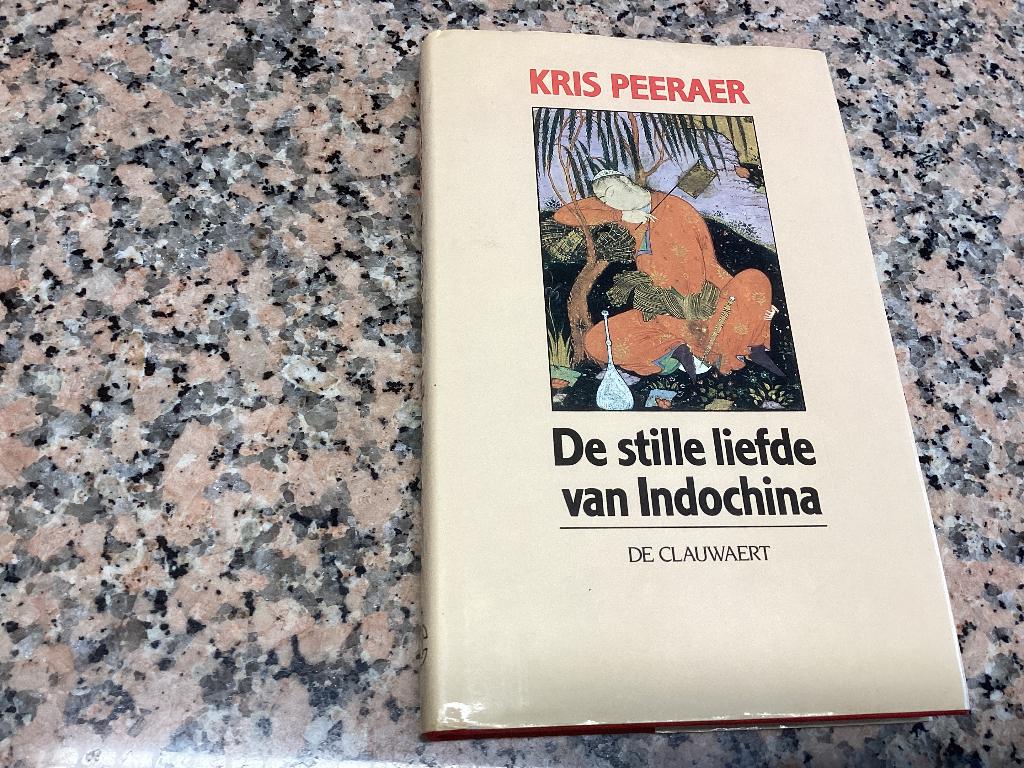 De stille liefde van Indochina. Kris Peeraer, Ophalen of Verzenden, Zo goed als nieuw, Azië