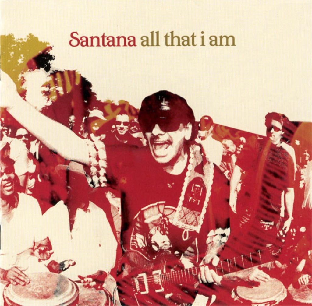 SANTANA "ALL THAT I AM", Ophalen, Gebruikt, Poprock