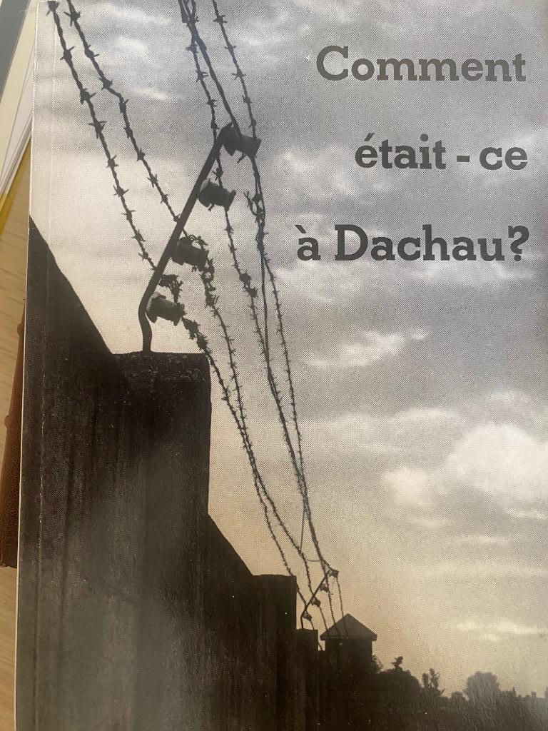 "Comment était-ce à Dachau", Livres, Guerre & Militaire, Comme neuf, Autres sujets/thèmes, Deuxième Guerre mondiale, Enlèvement