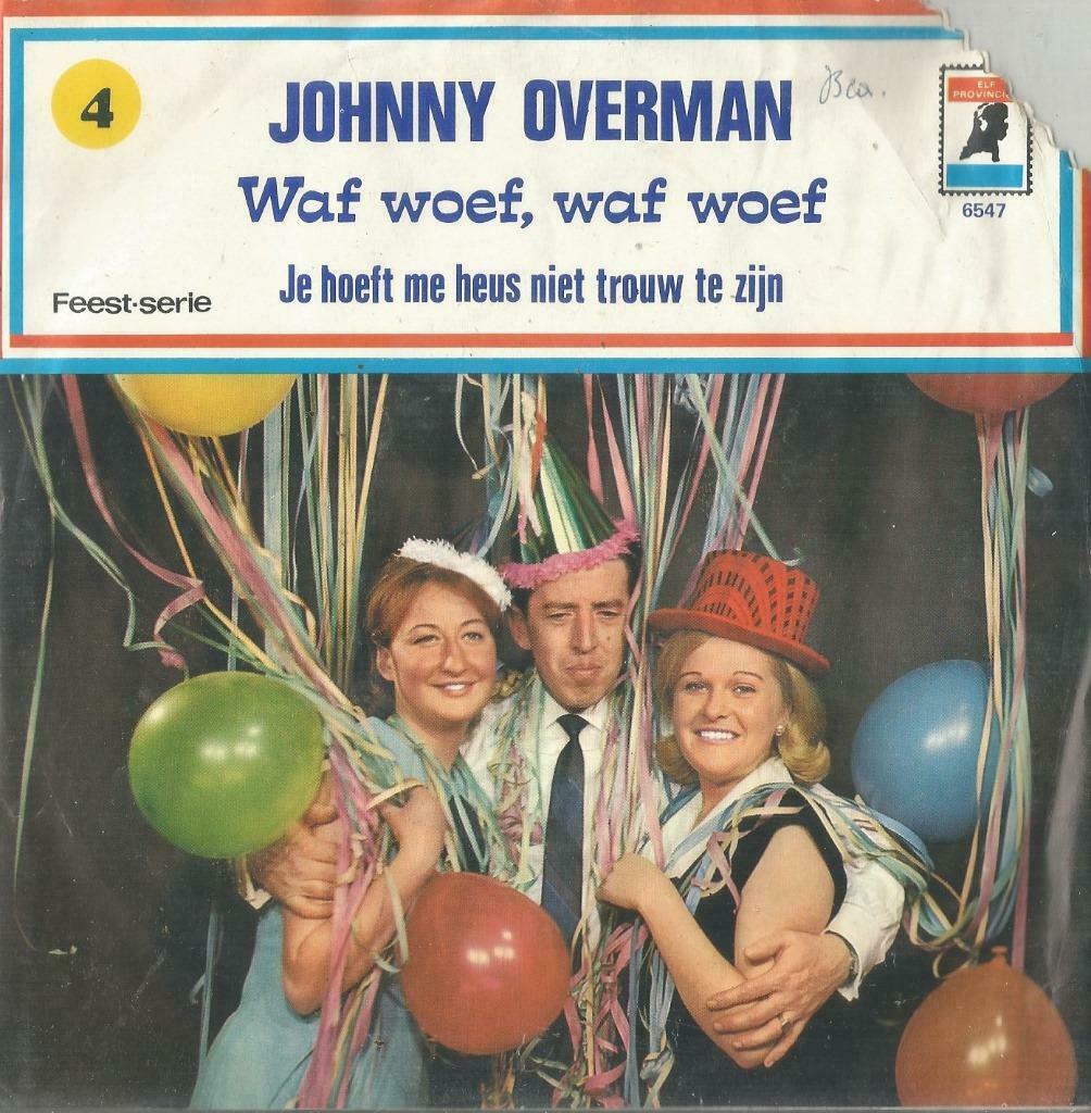 Johnny Overman – Waf woef, waf woef - Single, Ophalen of Verzenden, Nederlandstalig
