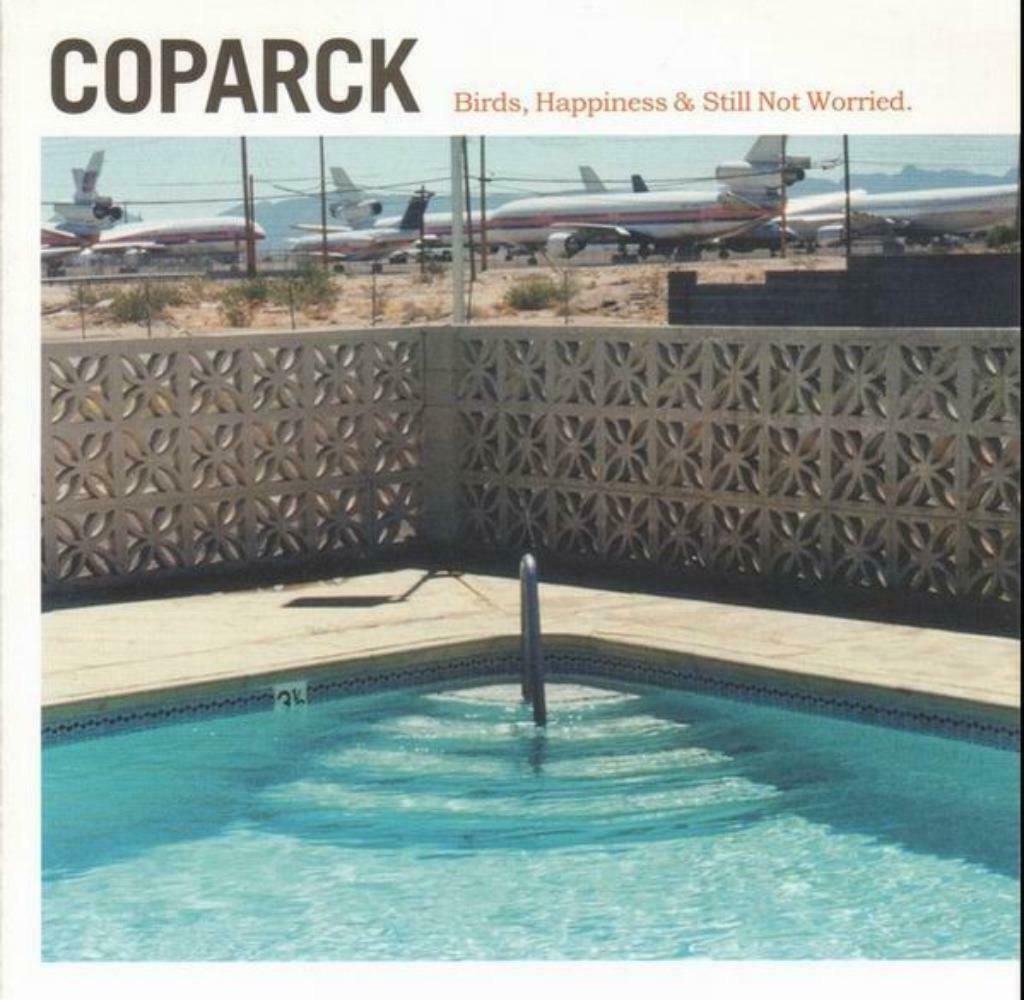 Coparck - Birds, Happiness & Still Not Worried., Ophalen of Verzenden, Gebruikt, Alternative