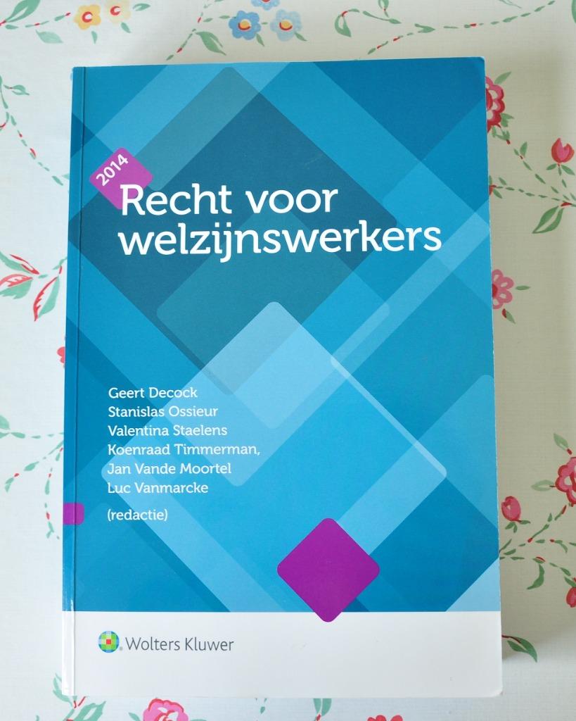 Recht voor welzijnswerkers, Boeken, Studieboeken en Cursussen, Zo goed als nieuw, Hogeschool, Ophalen of Verzenden