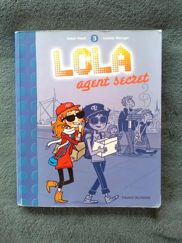 "Lola agent secret - Tome 3" (2010) d'Isabel Abedi, Enlèvement ou Envoi, Fiction, Utilisé, Isabel Abedi