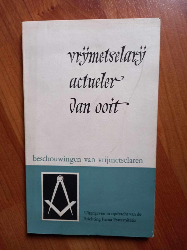 C.A.J. Van Dishoeck - Vrijmetselarij. Actueler dan ooit 1972, Envoi, Comme neuf, Société