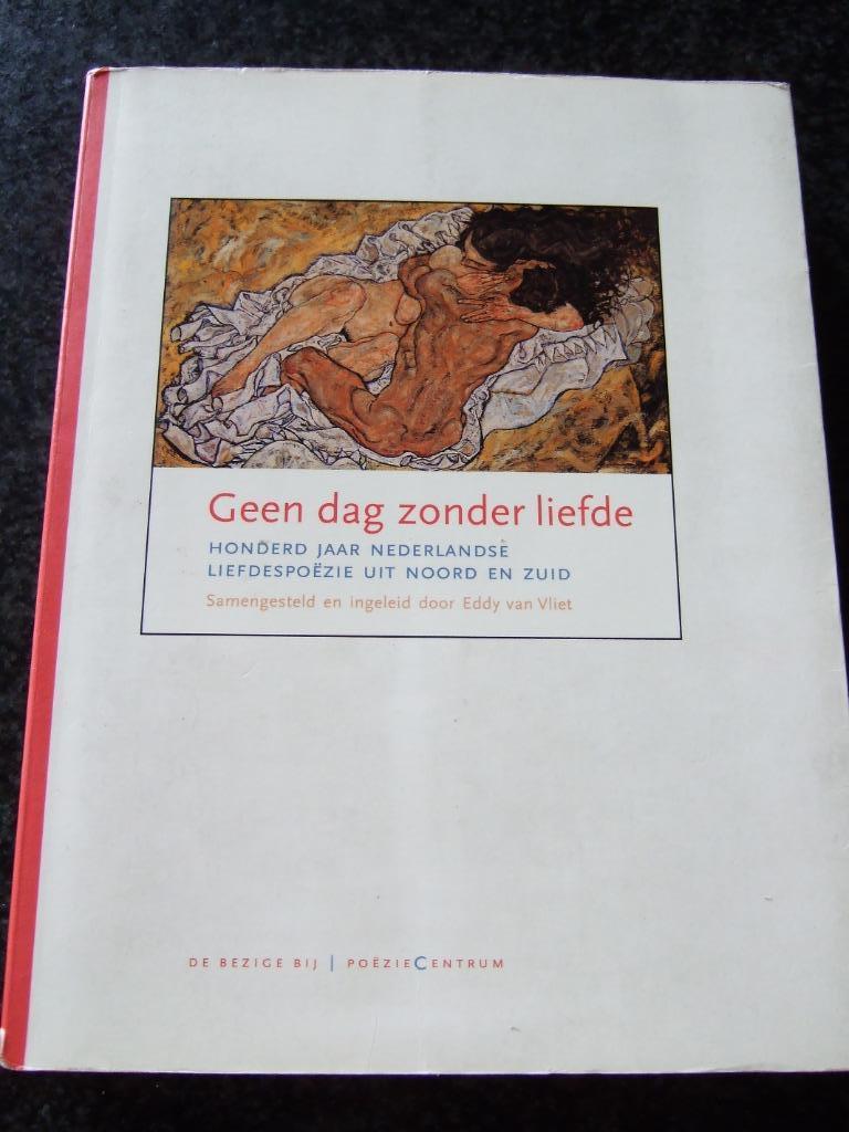 Eddy Van Vliet : GEEN DAG ZONDER LIEFDE, Boeken, Ophalen of Verzenden, Gelezen, Meerdere auteurs