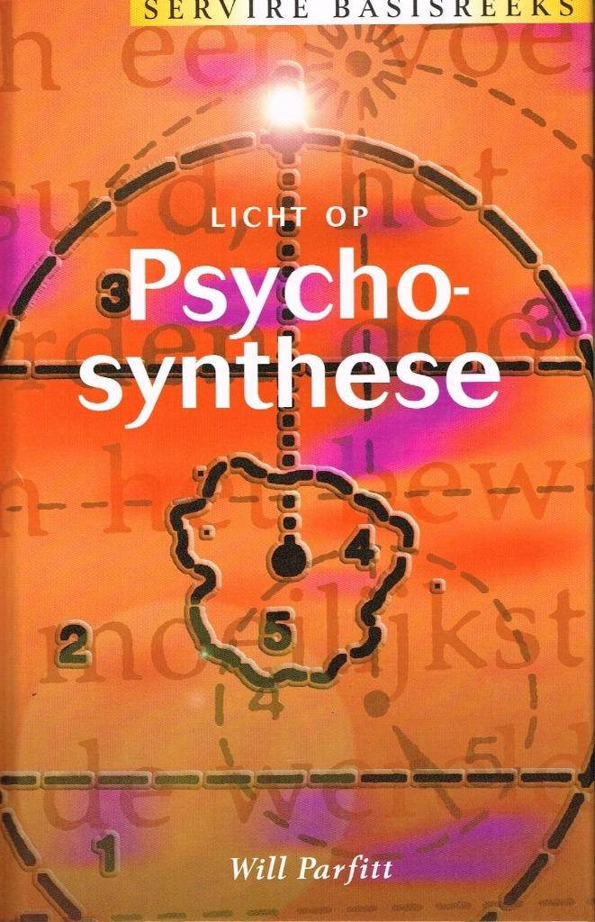 Licht op Psychosynthese  -  W. Parfitt  -  9789063255664, Boeken, Achtergrond en Informatie, Spiritualiteit algemeen, Nieuw, Ophalen of Verzenden