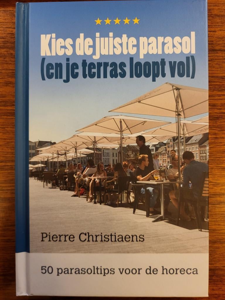 Kies de juiste parasol (en je terras loopt vol), Enlèvement ou Envoi, Comme neuf, Pierre Christiaens