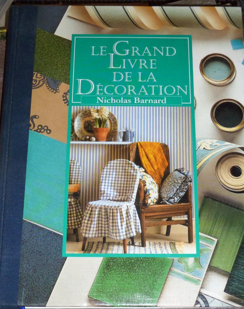 "Le Grand Livre de la Décoration" – Nicholas Barnard., Nicholas Barnard, Enlèvement ou Envoi, Comme neuf, Autres sujets/thèmes