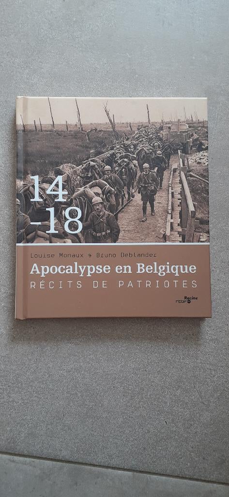 14-18, Apocalypse en Belgique (récits de patriotes), Livres, Enlèvement ou Envoi, Comme neuf