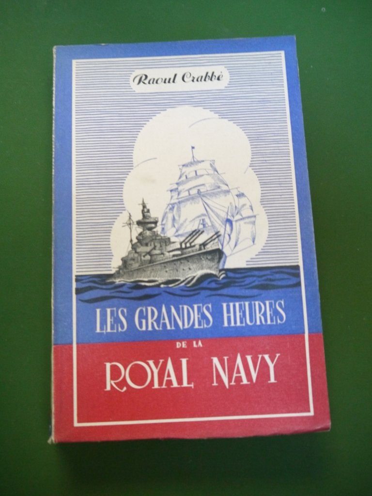 Les grandes heures de la Royal Navy Raoul Crabbé, Enlèvement ou Envoi, Utilisé, Marine