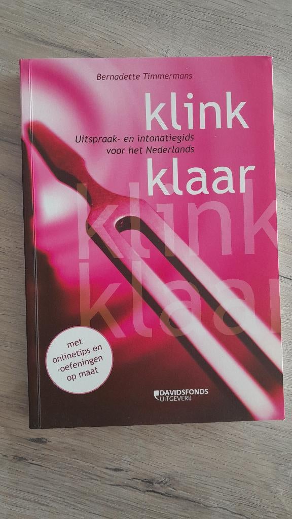 Klink Klaar - uitspraak- en intonatiegids, Boeken, Ophalen of Verzenden, Zo goed als nieuw, Hoger Onderwijs, Bernadette Timmermans