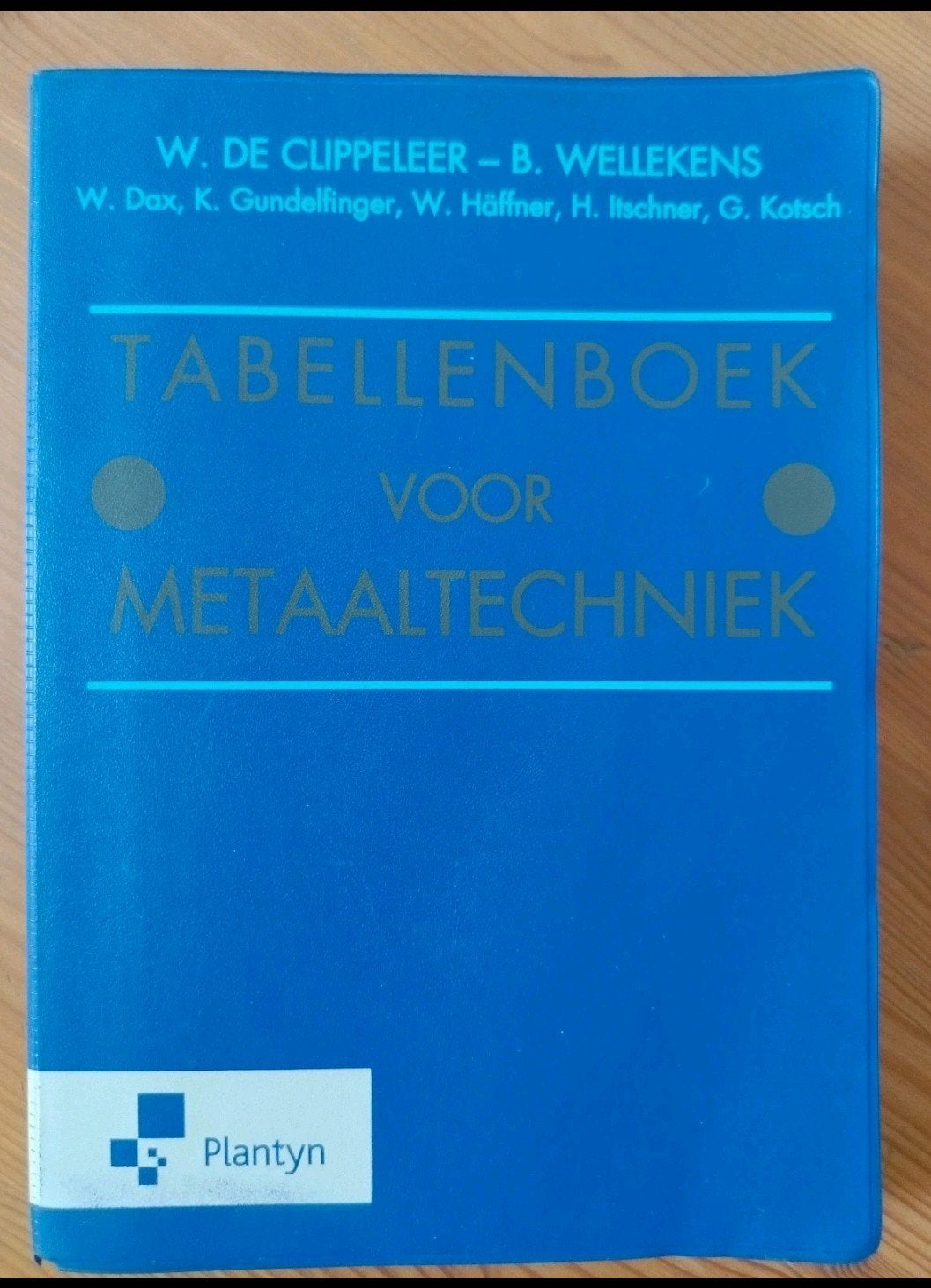 Benny Wellekens - Tabellenboek voor metaaltechniek, Ophalen, Nederlands, Benny Wellekens; W. de Clippeleer