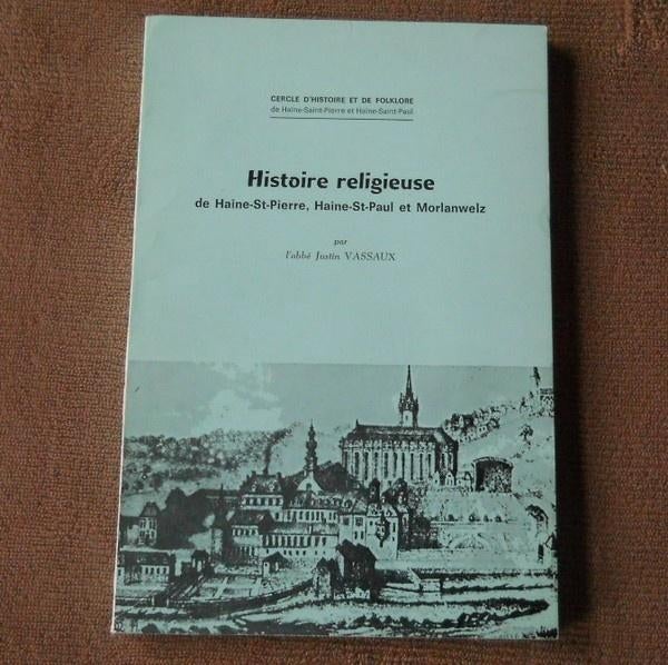 Histoire religieuse de Haine et Morlanwelz - La Louvière, Enlèvement ou Envoi, Utilisé