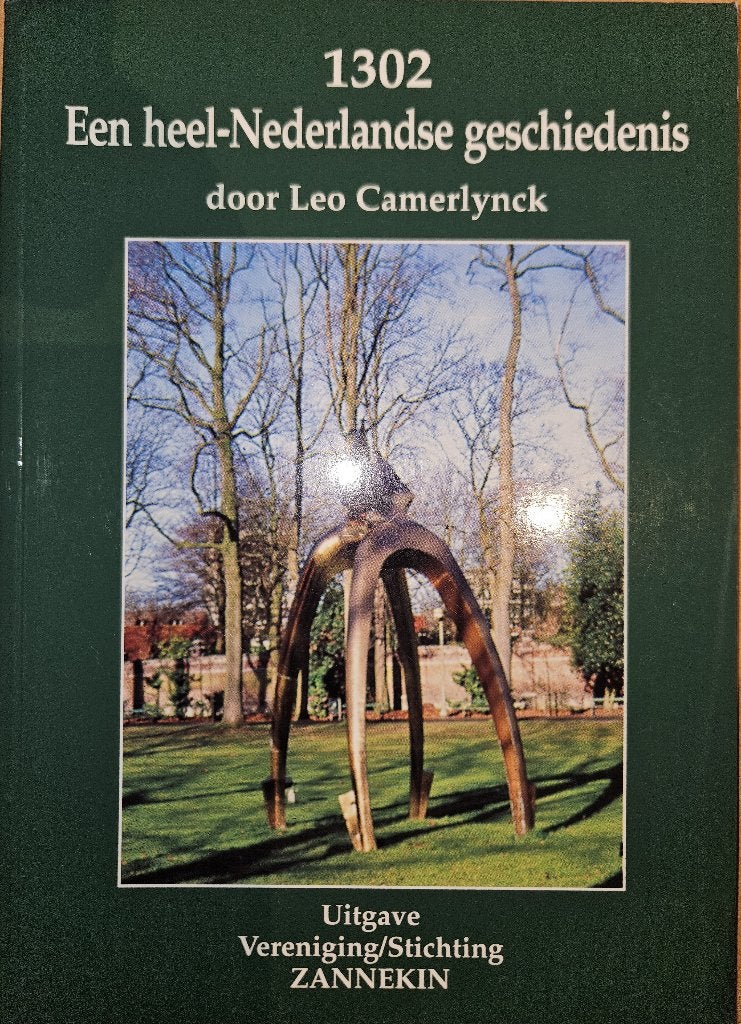 1302 Een heel-Nederlandse geschiedenis, Boeken, Ophalen of Verzenden, Zo goed als nieuw, Leo Camerlynck, 14e eeuw of eerder