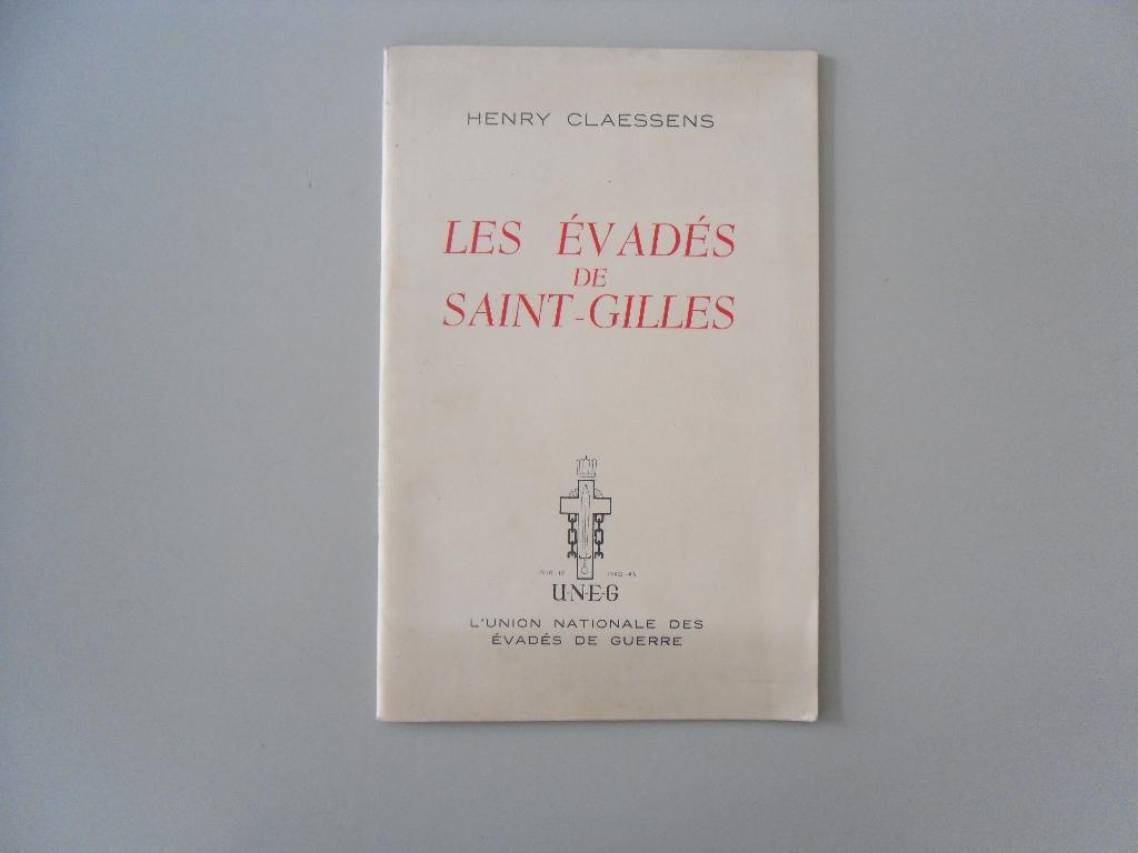 Les Evadés de Saint-Gilles, Boeken, Gelezen, Ophalen of Verzenden, Overige onderwerpen, Henry CLAESSENS