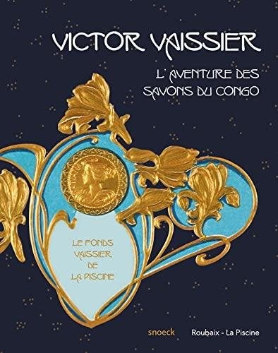 Victor Vaissier (1857-1923) / l'Aventure des savons du Cong, Enlèvement ou Envoi, Utilisé