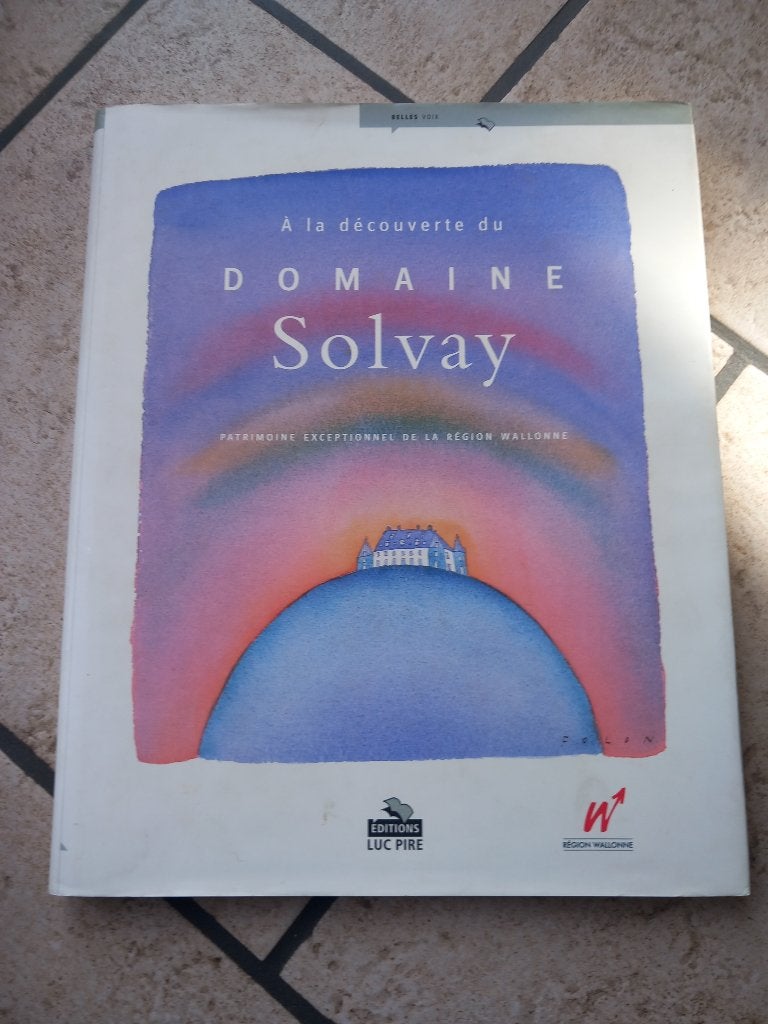 À la découverte du Domaine Solvay, Livres, Enlèvement ou Envoi