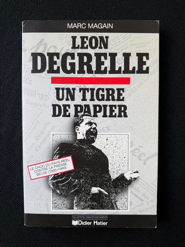 Léon Degrelle : Un tigre de papier ; Le choc du Pays Réel, Ophalen of Verzenden, Algemeen, Tweede Wereldoorlog, Gelezen