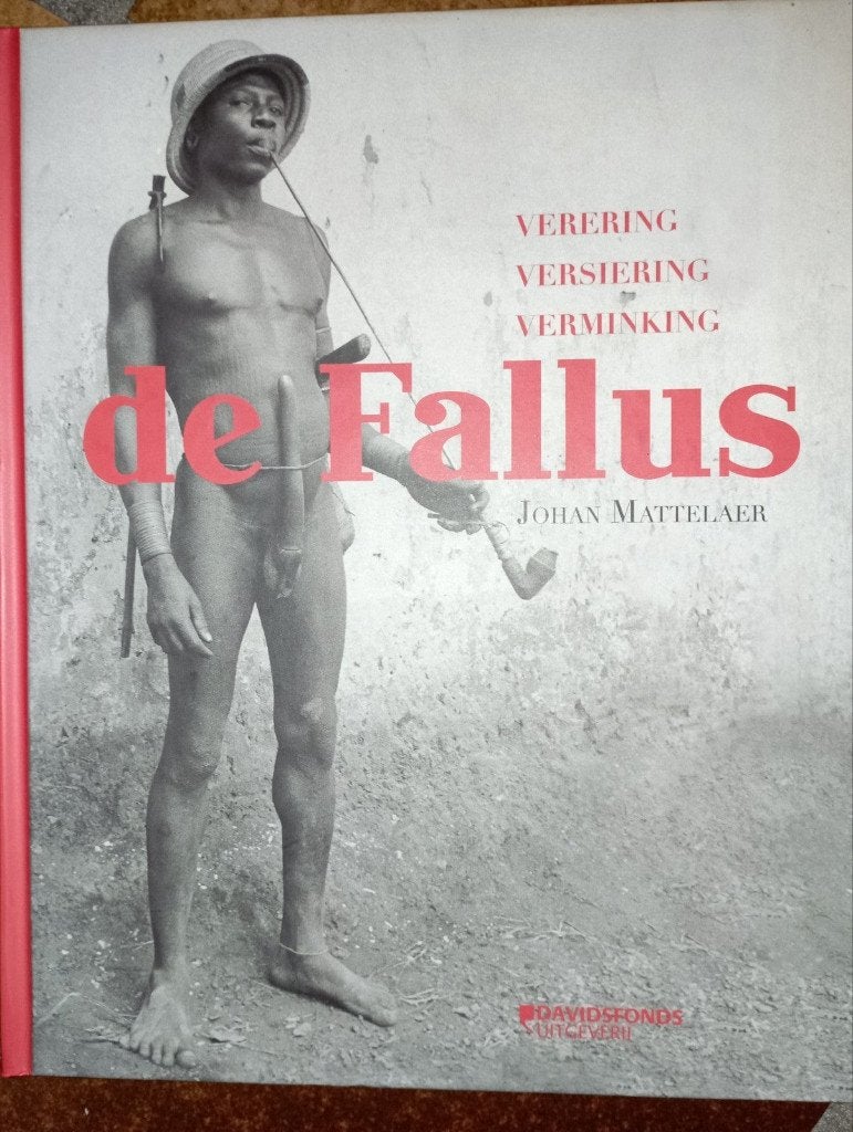 689) De fallus verering, versiering, verminking, Ophalen of Verzenden, Zo goed als nieuw, Overige onderwerpen