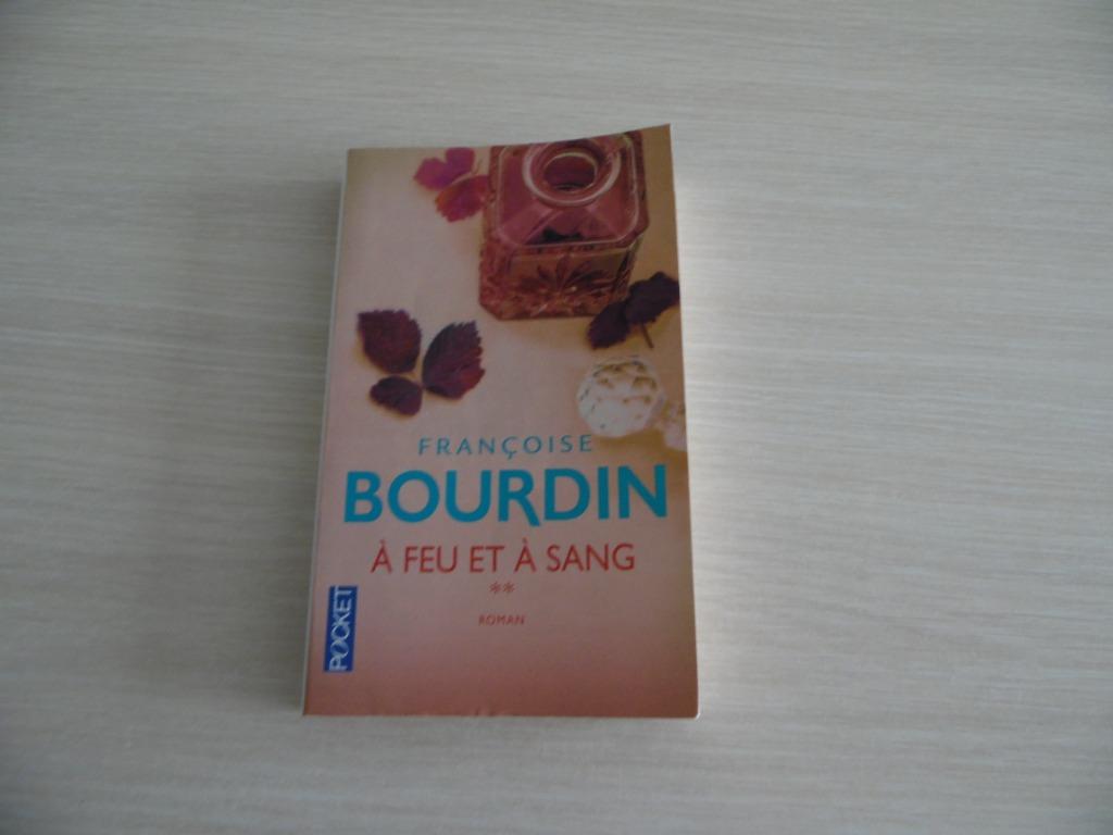 À FEU ET À SANG       FRANÇOISE BOURDIN, Françoise Bourdin, Enlèvement ou Envoi, Comme neuf, Europe autre