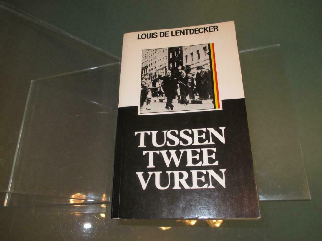 PERFECTE STAAT /  Tussen twee vuren – Louis De Lentdecker, Ophalen of Verzenden, Algemeen, Louis De Lentdecker, Tweede Wereldoorlog