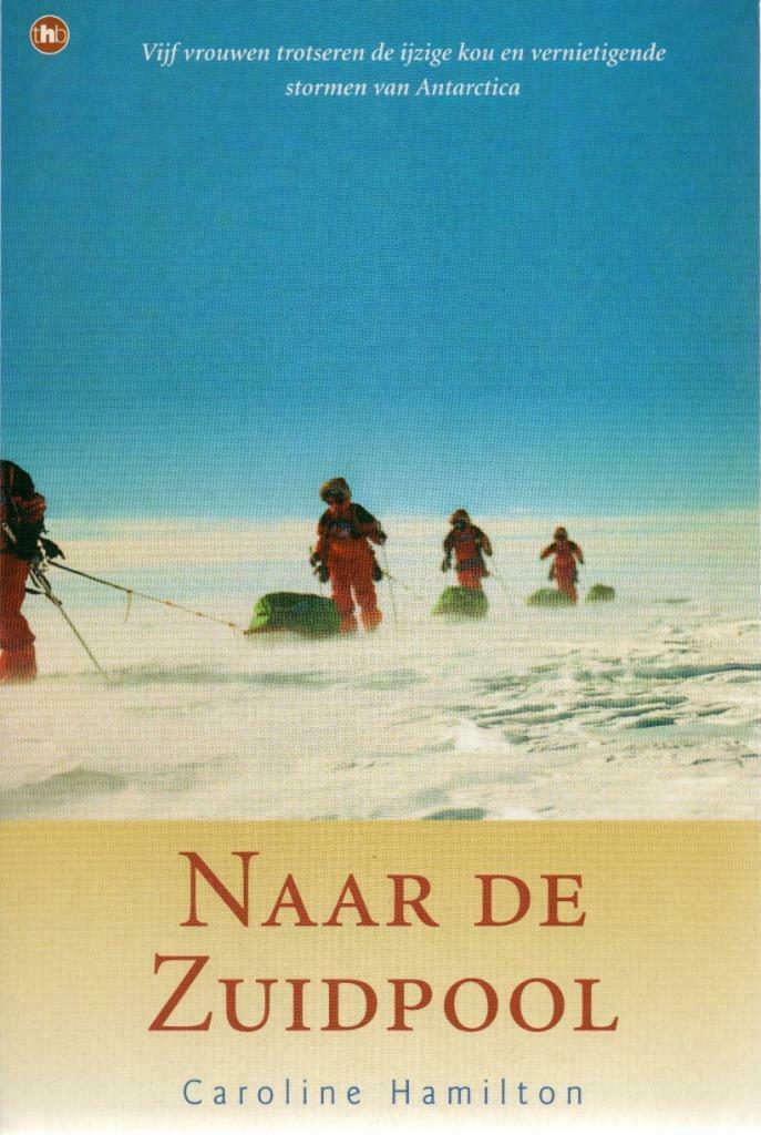 NAAR DE ZUIDPOOL - Caroline HAMILTON, Ophalen of Verzenden, Zo goed als nieuw