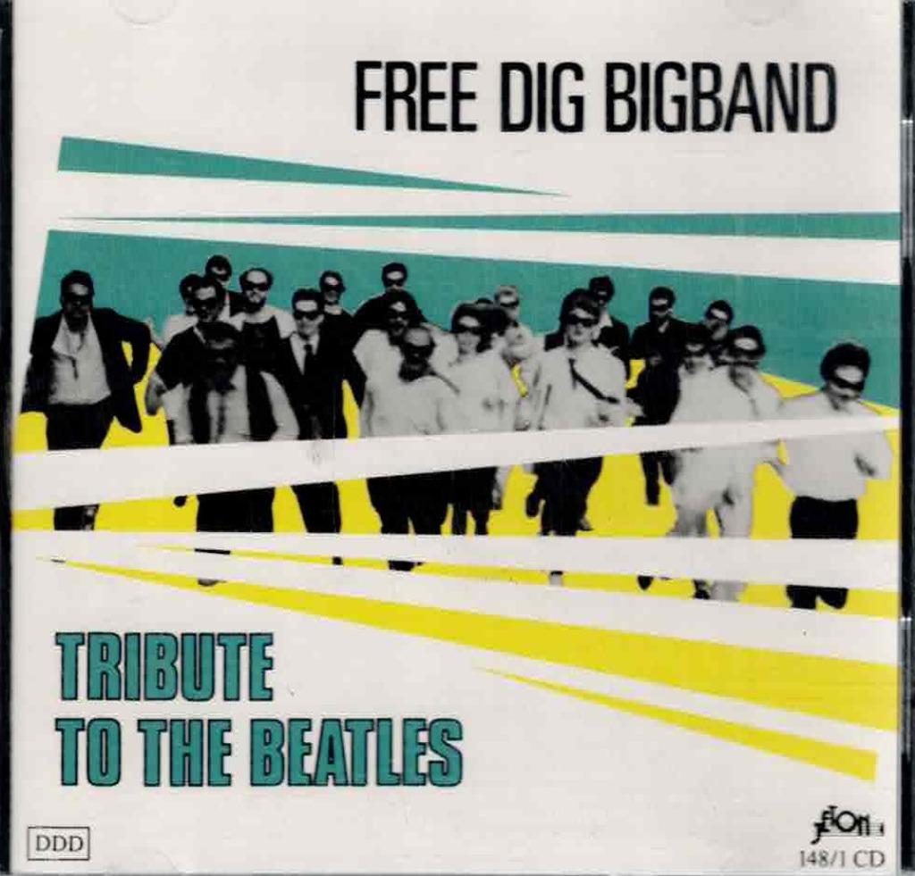 cd   -    Free Dig Bigband – Tribute To The Beatles, Enlèvement ou Envoi