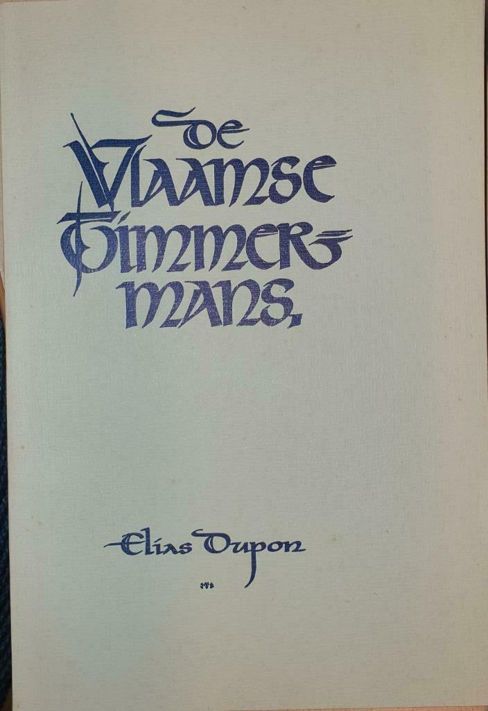 De Vlaamse Timmermans, Enlèvement ou Envoi, Elias Dupon, Comme neuf, Art et Culture