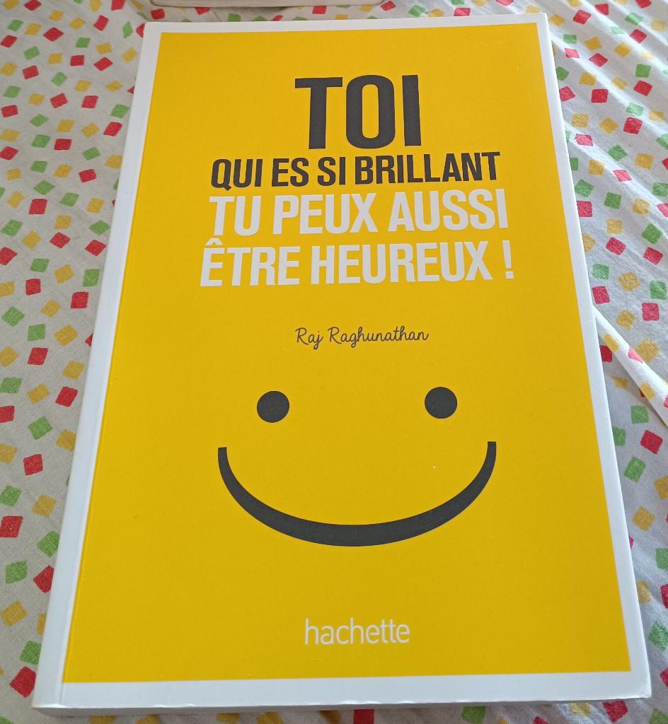 Toi qui es si brillant, tu peux aussi être heureux, Enlèvement ou Envoi, Utilisé, Psychologie du développement, Raj Raghunathan