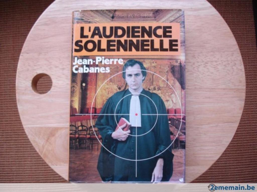 L'audience solennelle, Jean-Pierre Cabanes, Enlèvement ou Envoi, Utilisé