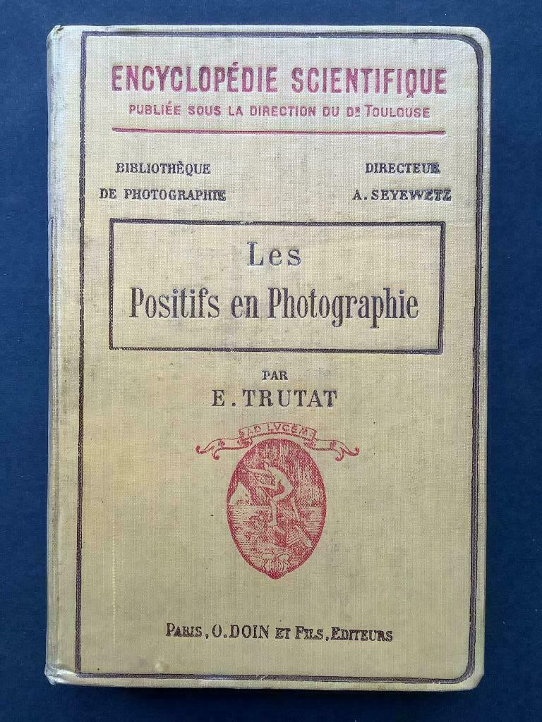 Les Positifs en Photographie - E. Trutat