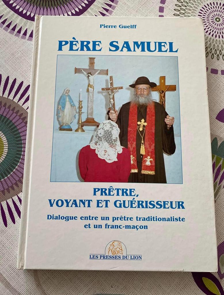 Père Samuel - Prêtre voyant et guérisseur livre, Enlèvement ou Envoi, Comme neuf