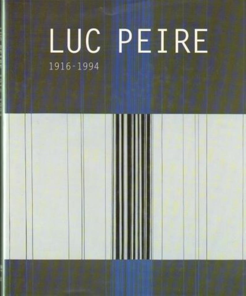 Luc Peire  1  1916 - 1994   Monografie, Verzenden, Nieuw, Schilder- en Tekenkunst