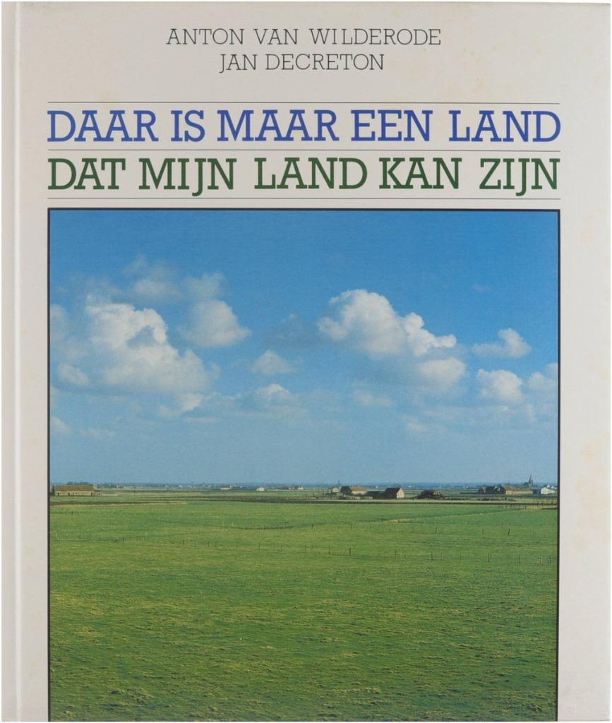 Daar is maar een land dat mijn land kan zijn, Ophalen of Verzenden, Zo goed als nieuw, Eén auteur, Anton van Wilderode