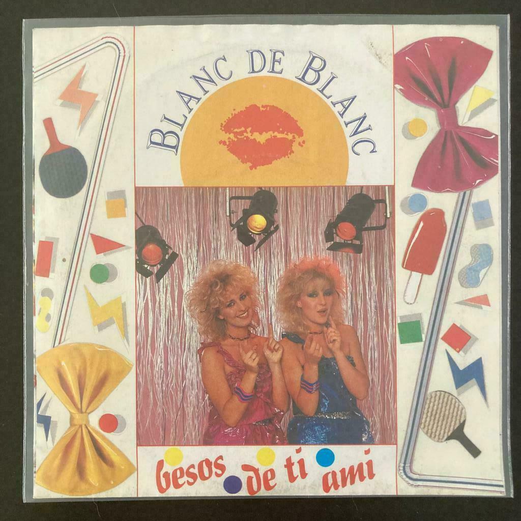 7" Blanc De Blanc - Besos De Ti Ami (BONI 1984) VG+, Envoi, Pop