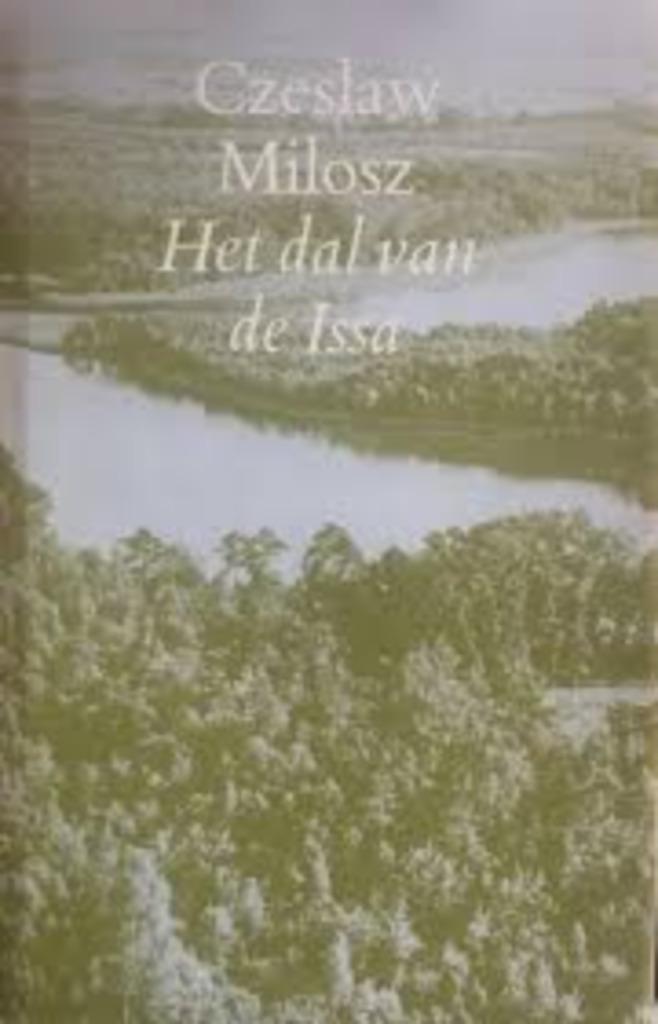 Het dal van de Issa|Czeslaw Milosz 9065211055, Livres, Romans, Comme neuf, Europe autre, Enlèvement ou Envoi