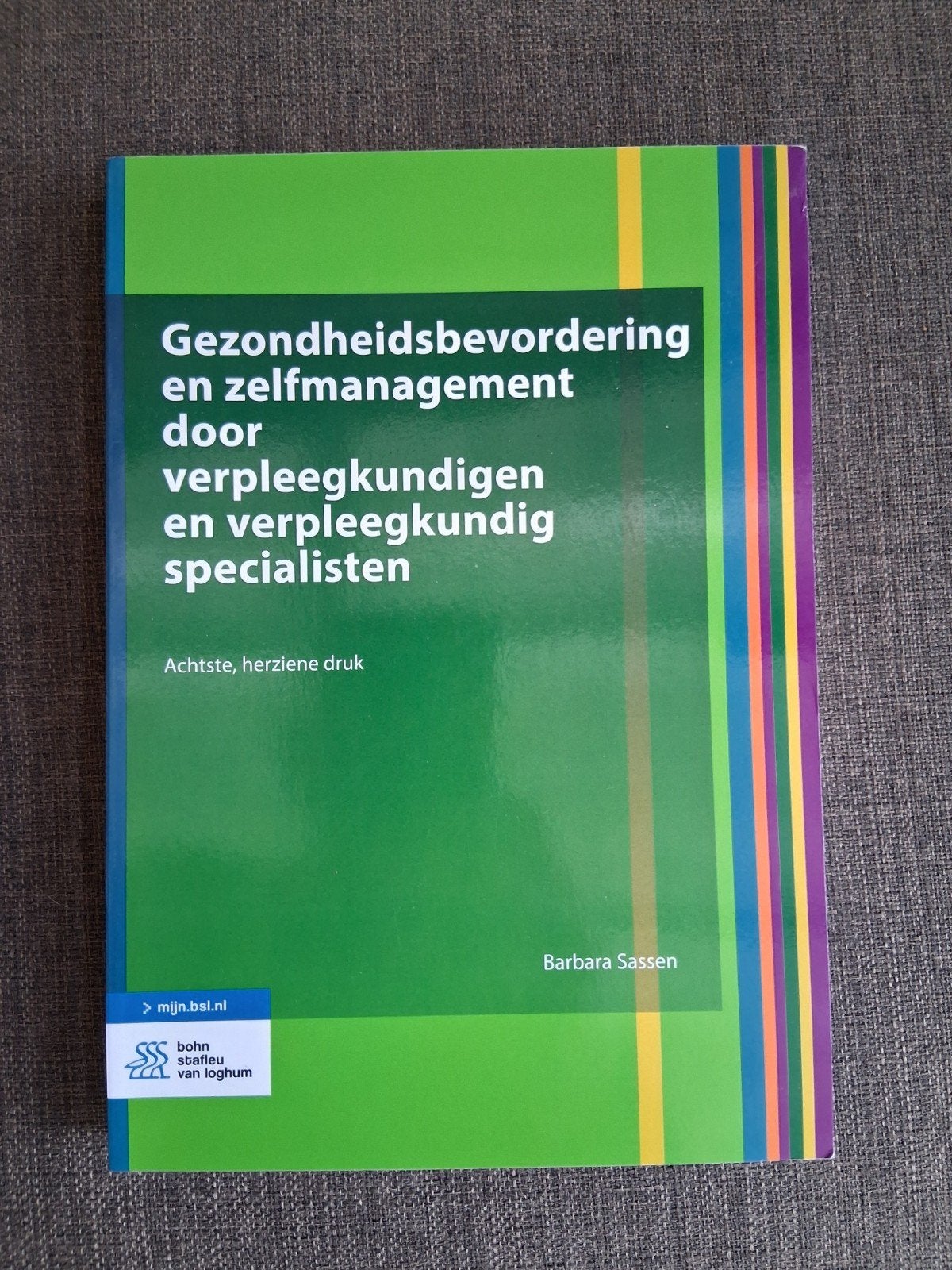 Gezondheidsbevordering en zelfmanagement door verpleegkundig, Boeken, Ophalen of Verzenden, Barbara Sassen