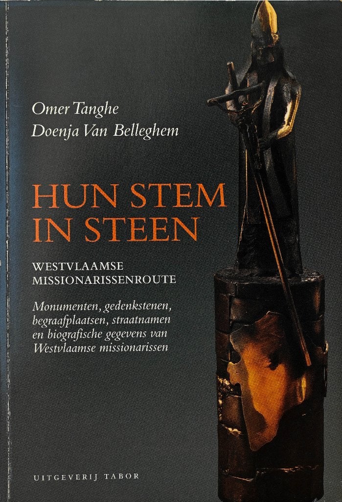 HUN STEM IN STEEN - Westvlaamse Missionarissenroute, Boeken, Ophalen of Verzenden, Gelezen, Omer Tanghe