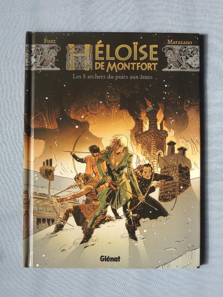 Héloïse de Montfort 1. Les 5 archers du puits aux âmes EO, Enlèvement ou Envoi, Richard Marazano, Une BD, Comme neuf