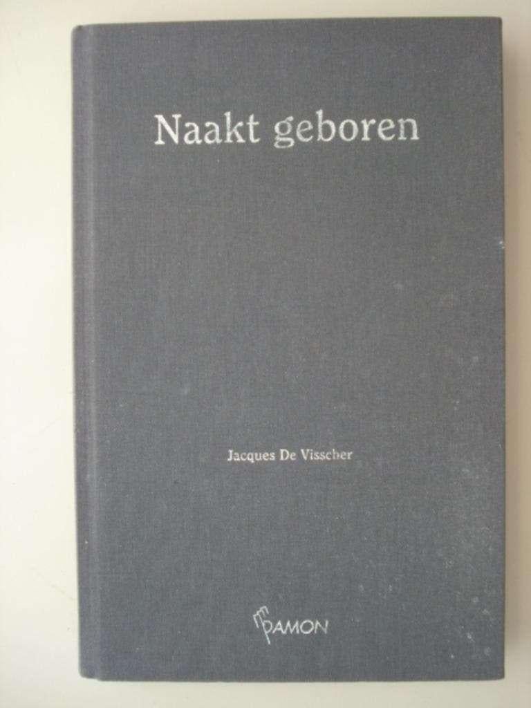5. Naakt geboren. Jacques De Visscher Damon 1999, Boeken, Filosofie, Gelezen, Verzenden, Wijsbegeerte of Ethiek, Jacques De Visscher