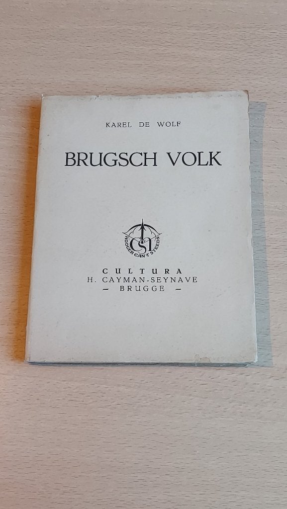 Zeldzaam boek "Brugsch Volk" - Karel De Wolf (1942, Brugge), 19e eeuw, Karel De Wolf, Ophalen, Gelezen