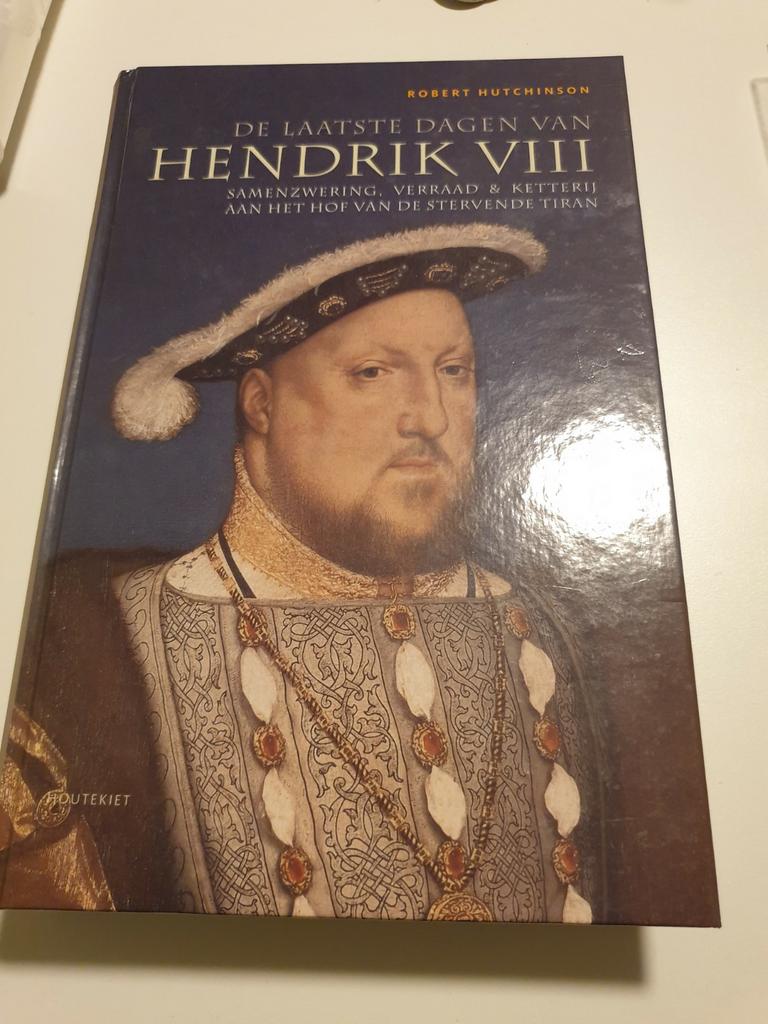 R. Hutchinson - De laatste dagen van Hendrik de VIII, Ophalen of Verzenden, Zo goed als nieuw, R. Hutchinson