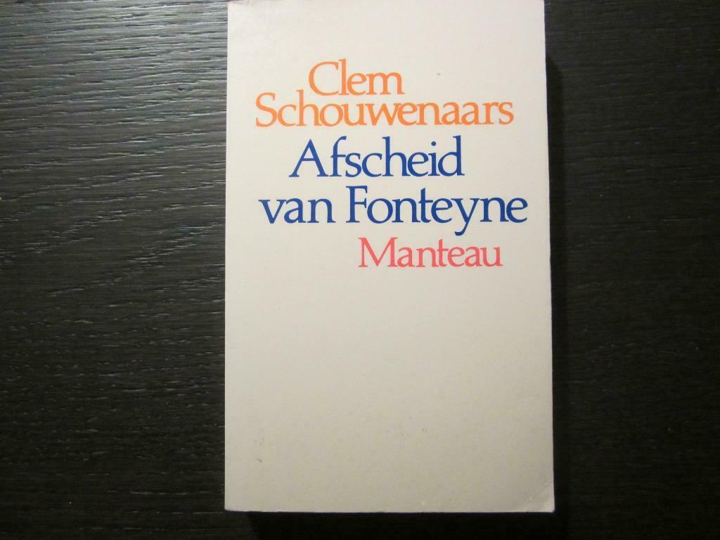 Afscheid van Fonteyne   -Clem Schouwenaars-, Boeken, Literatuur, Ophalen of Verzenden