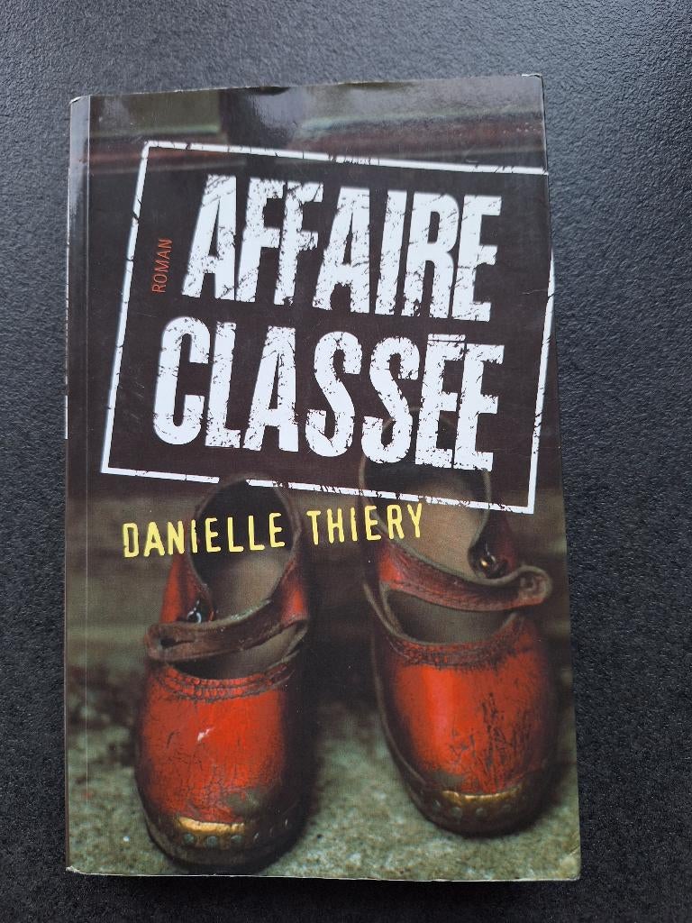 Affaire classée - Danielle Thiery, Livres, Policiers, Comme neuf, Enlèvement ou Envoi